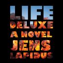 Life Deluxe: A Novel Audiobook