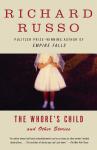 Whore's Child: Stories, Richard Russo