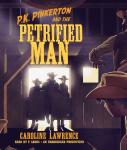 P. K. Pinkerton and the Petrified Man Audiobook