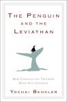 Penguin and the Leviathan: How Cooperation Triumphs over Self-Interest, Yochai Benkler