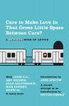 Care To Make Love In That Gross Little Space Between Cars?: A Believer Book of Advice