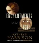 Enchantments: A novel of Rasputin's daughter and the Romanovs, Kathryn Harrison