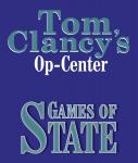 Tom Clancy's Op-Center #3: Games of State, Steve Pieczenik, Jeff Rovin, Tom Clancy