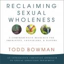 Reclaiming Sexual Wholeness: An Integrative Christian Approach to Sexual Addiction Treatment Audiobook