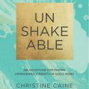 Unshakeable: 365 Devotions for Finding Unwavering Strength in God's Word Audiobook