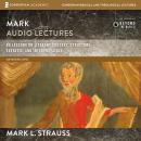 Mark: Audio Lectures: 66 Lessons on Literary Context, Structure, Exegesis, and Interpretation Audiobook