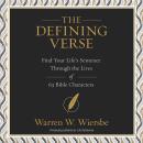 The Defining Verse: Find Your Life’s Sentence Through the Lives of 63 Bible Characters