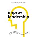 Improv Leadership: How to Lead Well in Every Moment Audiobook