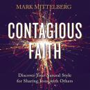 Contagious Faith: Discover Your Natural Style for Sharing Jesus with Others Audiobook