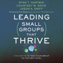 Leading Small Groups That Thrive: Five Shifts to Take Your Group to the Next Level Audiobook