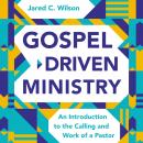 Gospel-Driven Ministry: An Introduction to the Calling and Work of a Pastor Audiobook