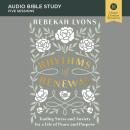 Rhythms of Renewal: Audio Bible Studies: Trading Stress and Anxiety for a Life of Peace and Purpose Audiobook