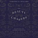 The Beauty Chasers: Recapturing the Wonder of the Divine Audiobook