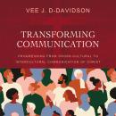 Transforming Communication: Progressing from Cross-Cultural to Intercultural Communication of Christ Audiobook