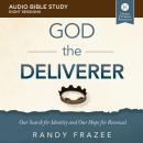 The God the Deliverer: Audio Bible Studies: Our Search for Identity and Our Hope for Renewal Audiobook