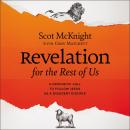Revelation for the Rest of Us: A Prophetic Call to Follow Jesus as a Dissident Disciple Audiobook