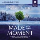 You Were Made for This Moment: Audio Bible Studies: How the Story of Esther Inspires Us to Step Up a Audiobook