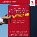 Made to Crave Action Plan: Audio Bible Studies: Your Journey to Healthy Living Audiobook
