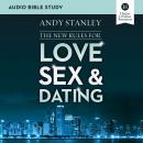 The New Rules for Love, Sex, and Dating: Audio Bible Studies Audiobook