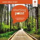 Starting Point: Audio Bible Studies: A Conversation About Faith Audiobook