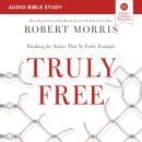 Truly Free: Audio Bible Studies: Breaking the Snares That So Easily Entangle Audiobook