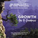 Growth Has No Boundaries: The Christian's Secret to a Deeper Spiritual Life Audiobook