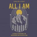 All I Am: A Catholic Devotional for Discovering Who You Are in God Audiobook