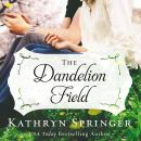 The Dandelion Field Audiobook