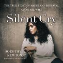 Silent Cry: The True Story of Abuse and Betrayal of an NFL Wife Audiobook
