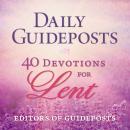 Daily Guideposts: 40 Devotions for Lent Audiobook