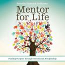 Mentor for Life: Finding Purpose through Intentional Discipleship Audiobook