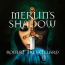 Merlin's Shadow Audiobook