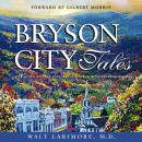 Bryson City Tales: Stories of a Doctor's First Year of Practice in the Smoky Mountains Audiobook