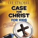 Case for Christ for Kids Audiobook