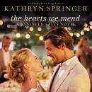 The Hearts We Mend Audiobook