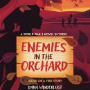 Enemies in the Orchard: A World War 2 Novel in Verse Audiobook