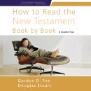 How to Read the New Testament Book by Book: A Guided Tour Audiobook