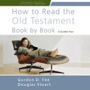 How to Read the Old Testament Book by Book: A Guided Tour Audiobook