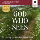 The God Who Sees: Audio Bible Studies Audiobook