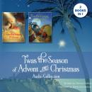 'Twas the Season of Advent and Christmas Audio Collection: 2 Books in 1 Audiobook