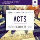 Acts: Audio Bible Studies: The Revolution of Faith Audiobook