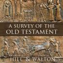 A Survey of the Old Testament: Fourth Edition Audiobook