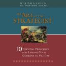 The Art of the Strategist: 10 Essential Principles for Leading Your Company to Victory Audiobook