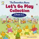 The Berenstain Bears Let's Go Play Collection: 6 Books in 1 Audiobook