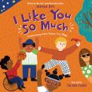 I Like You So Much: Celebrating What Makes You, You! Audiobook