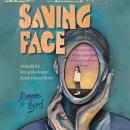 Saving Face: Finding My Self, God, and One Another Outside a Defaced Church Audiobook