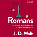 Romans: From Sin Management to Love Unleashed Audiobook