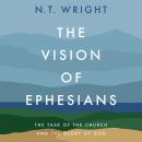 Cover of The Vision of Ephesians: The Task of the Church and the Glory of God