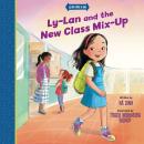 Ly-Lan and the New Class Mix-up Audiobook