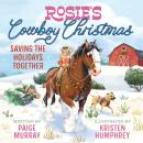 Rosie's Cowboy Christmas: Saving the Holidays Together Audiobook